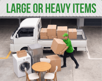 Large or Heavy Items