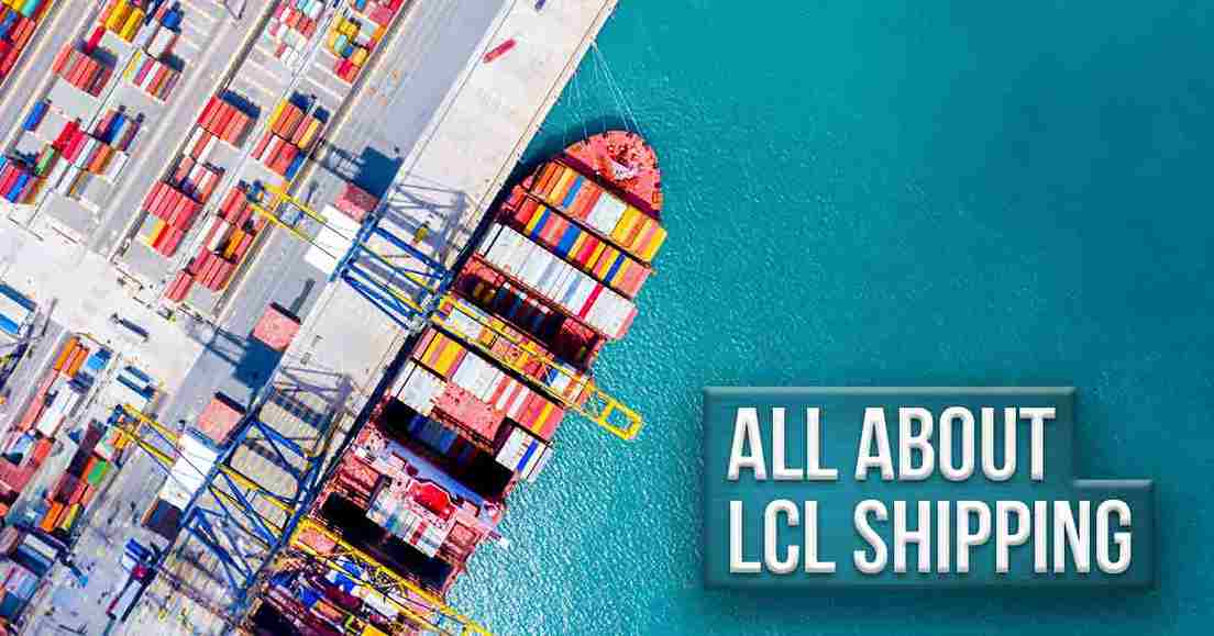 Aerial view of a cargo ship at a port, loaded with multicolored shipping containers, next to the turquoise blue sea. The text "ALL ABOUT LCL SHIPPING" is displayed in bold white letters against a light blue background.