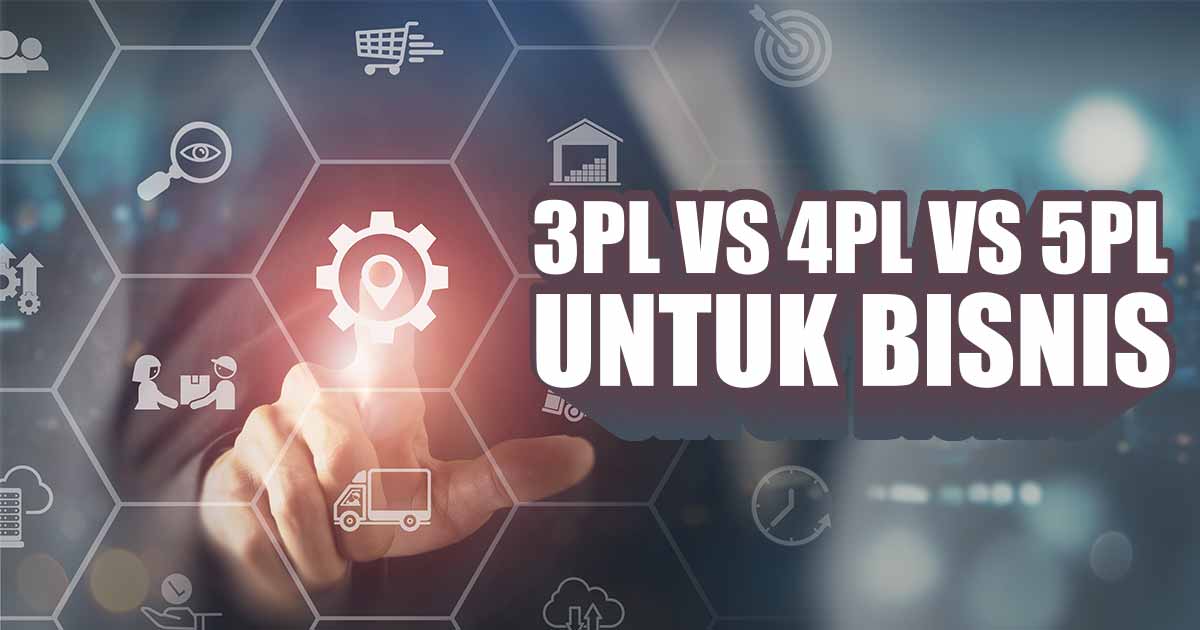 Visualisasi konsep 3PL vs 4PL vs 5PL untuk bisnis dengan ikon logistik.