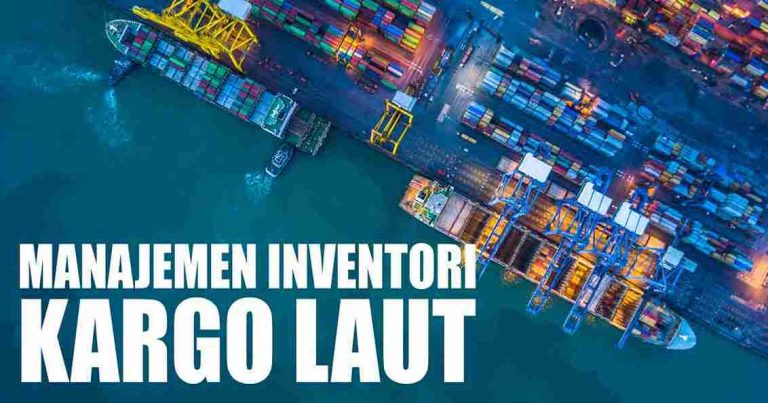 Manajemen Inventori di Kargo Laut