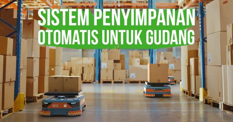 Sistem Penyimpanan Otomatis untuk Gudang
