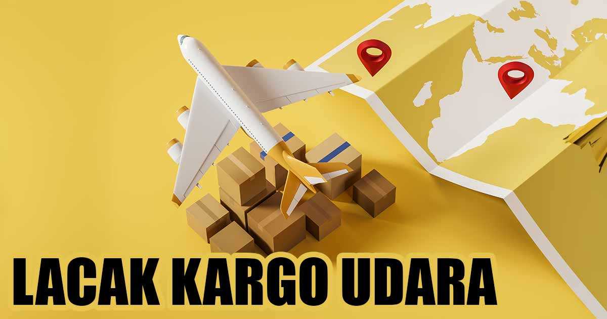 Gambar ilustrasi dengan latar belakang kuning menampilkan pesawat terbang di atas tumpukan kotak kargo dan peta dengan penanda lokasi, dengan teks "LACAK KARGO UDARA" di bagian bawah.