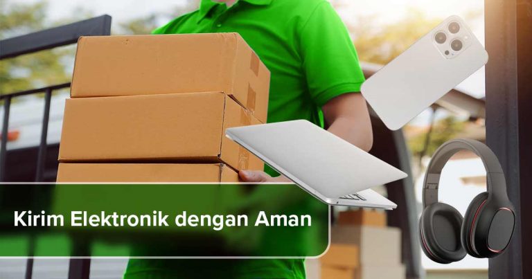 Kirim Barang Elektronik dengan Aman & Terpercaya