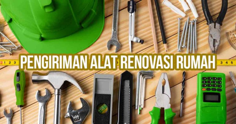 Berbagai alat renovasi rumah seperti palu, obeng, tang, bor, dan helm keselamatan hijau tersusun di atas meja kayu. Teks: "Pengiriman Alat Renovasi Rumah".