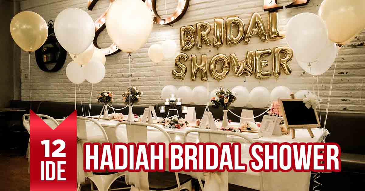 Dekorasi pesta dengan balon dan meja bertema bridal shower serta tulisan "12 Ide Hadiah Bridal Shower".