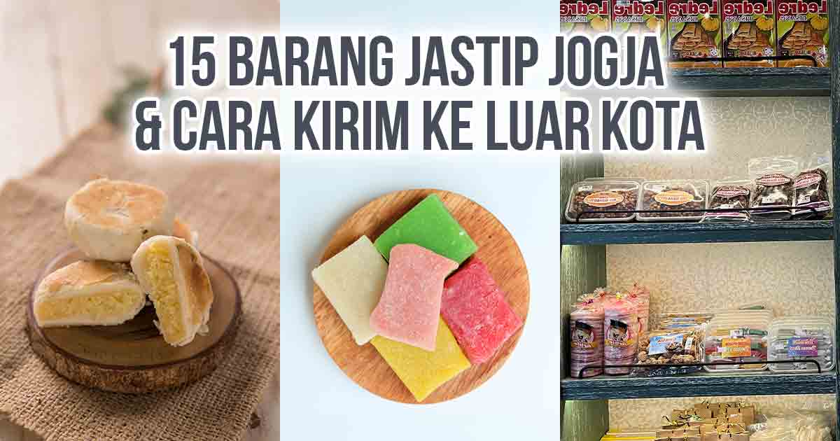 Bakpia khas Jogja, Geplak warna-warni, dan rak oleh-oleh khas Jogja untuk jastip sebagai ilustrasi “15 Barang Jastip Jogja & Cara Kirim ke Luar Kota”