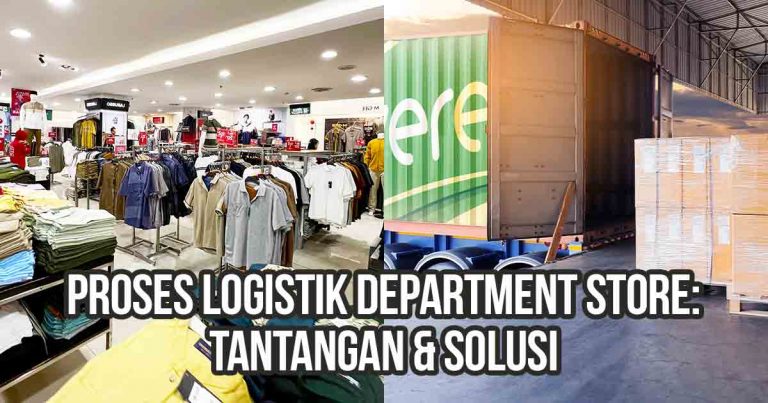 Tampilan toko pakaian department store di sebelah kiri dan proses bongkar muat logistik dengan palet di sebelah kanan sebagai ilustrasi “Proses Logistik Department Store: Tantangan & Solusi”