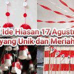 Kolase dekorasi 17 Agustus dengan nuansa merah putih sebagai ilustrasi “15 Ide Hiasan 17 Agustus yang Unik dan Meriah”