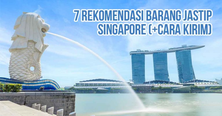 7 Barang Jastip Singapore Populer (+Cara Kirim Aman)