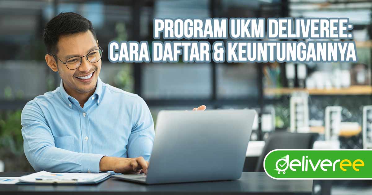 Seorang pebisnis pria sedang bekerja di depan laptop dan logo Deliveree sebagai ilustrasi “Program UKM Deliveree: Cara Daftar & Keuntungannya”.