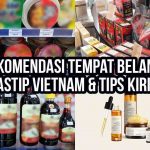 Kolase foto barang jastip Vietnam seperti mie instan, kopi G7, saus ikan Phu Quoc, dan skincare Cocoon sebagai ilustrasi “Rekomendasi Tempat Belanja Jastip Vietnam & Tips Kirim”