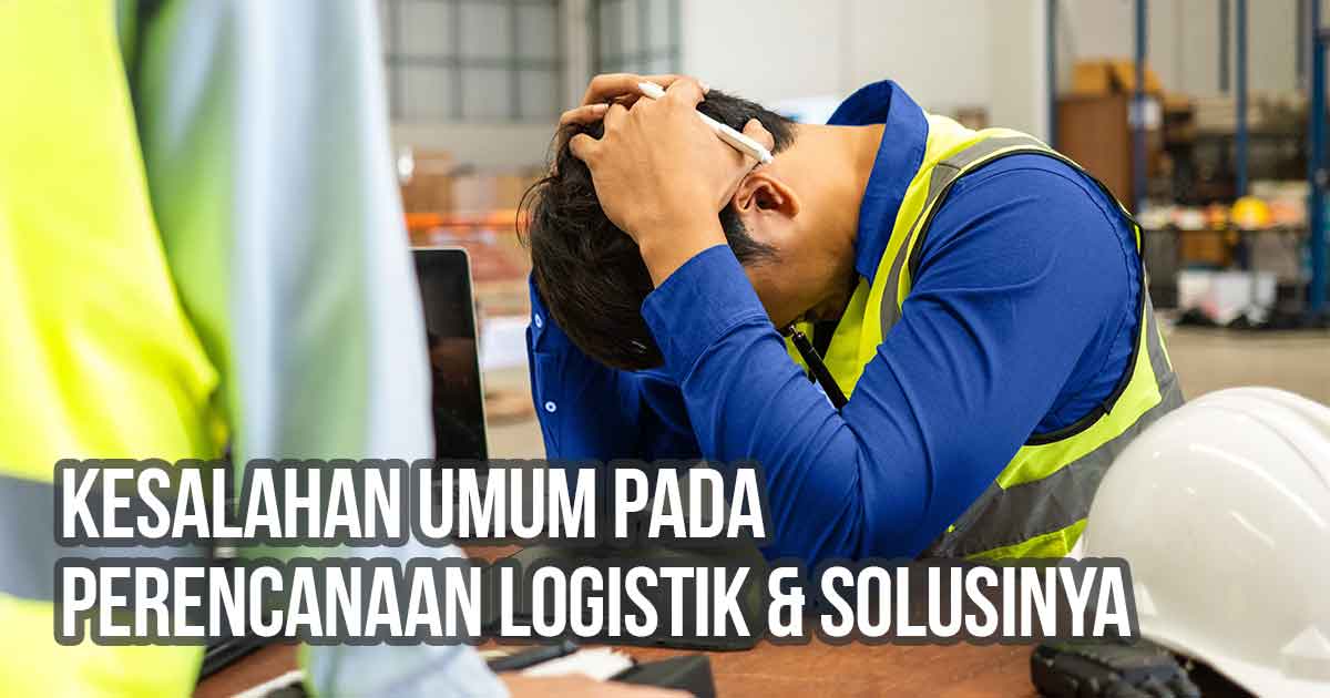 Petugas logistik tampak frustrasi di area gudang sebagai ilustrasi “10 Kesalahan Umum pada Perencanaan Logistik & Solusinya”